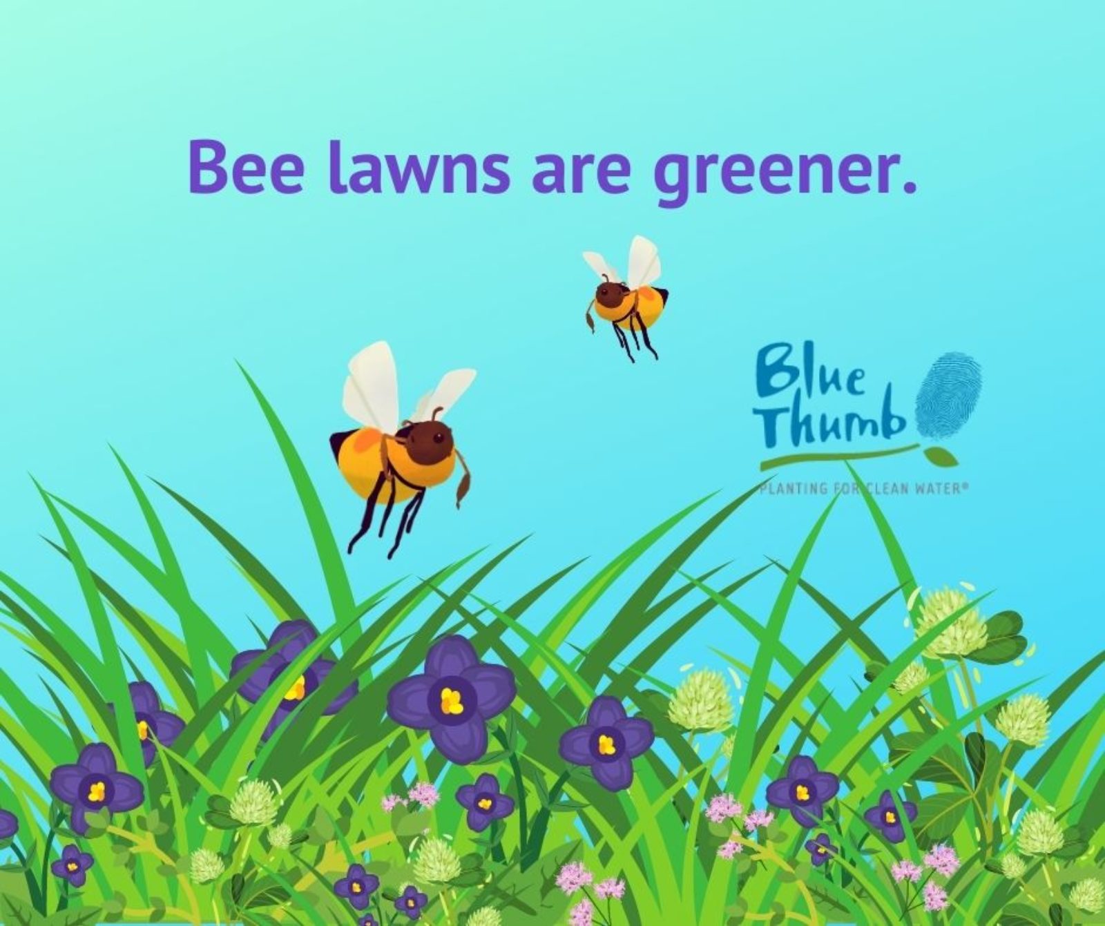 Bee lawns are greener. Photo of cartoon bees.